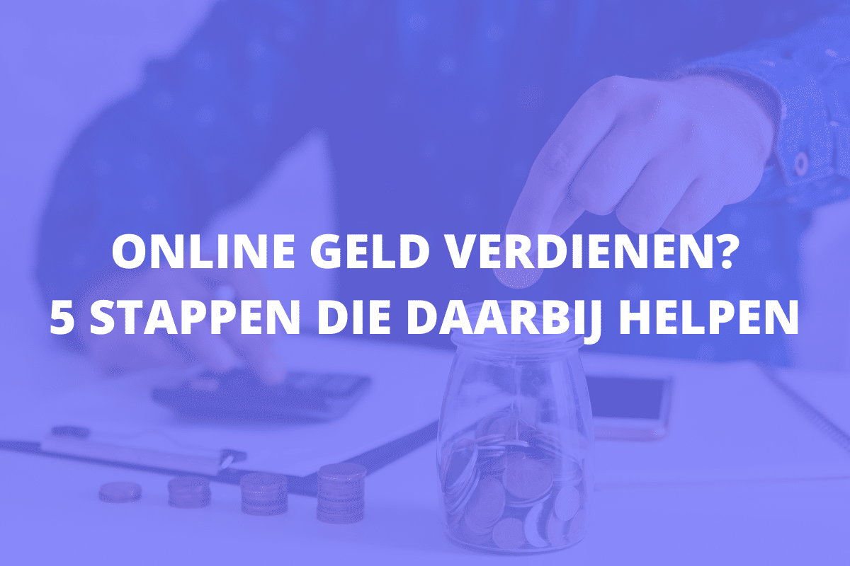 Hoe kan ik online geld verdienen? Hoe kan ik online geld verdienen?